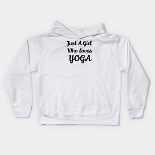 Just A Girl Who Loves Yoga Kids Hoodie